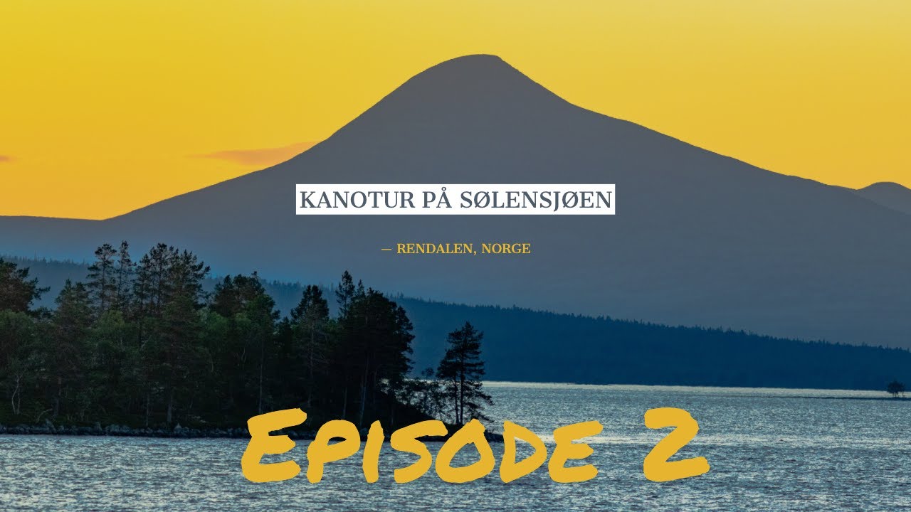 MAJESTETISK KANOTUR PÅ SØLENSJØEN | EPISODE 2