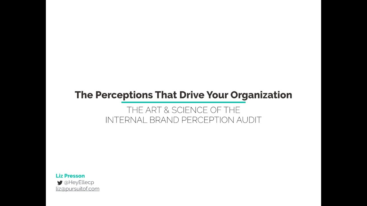 The Art & Science of the Internal Brand Perception Audit