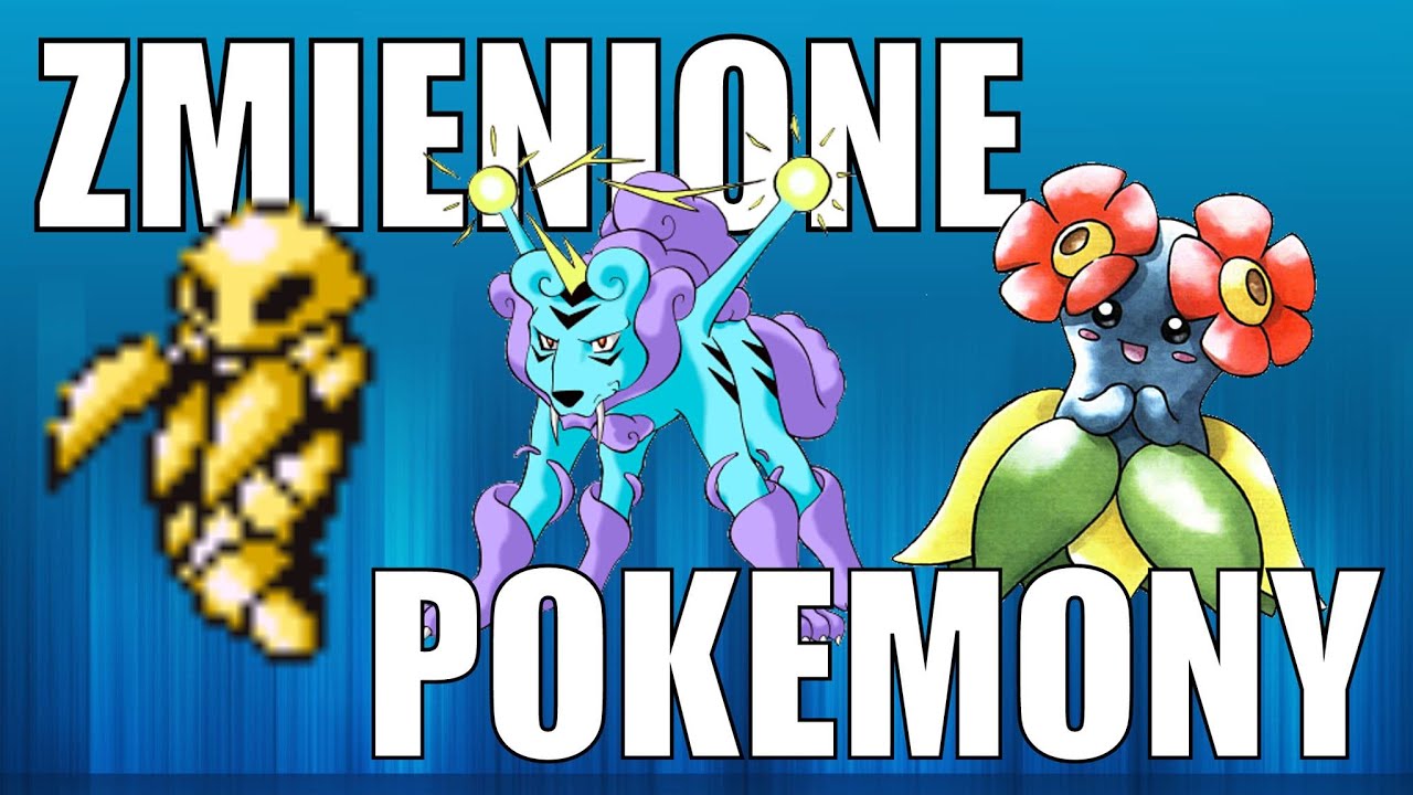 【POKEMONY które ZOSTAŁY ZMIENIONE】