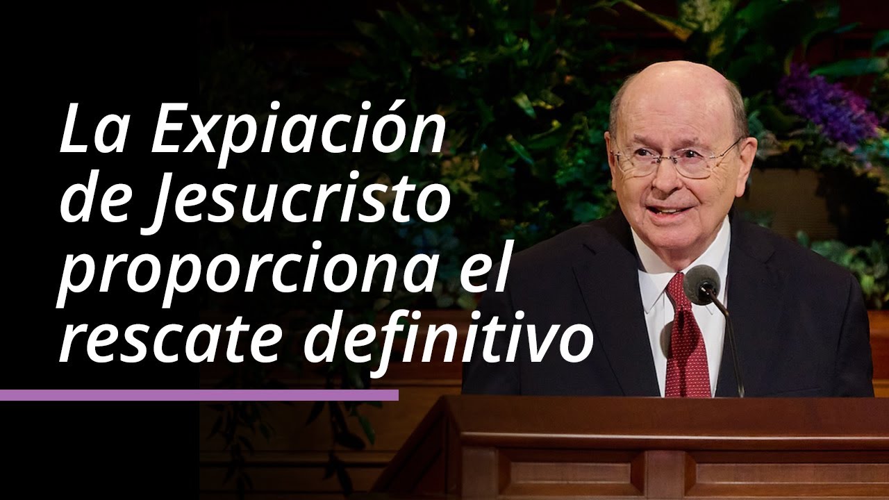 La Expiación de Jesucristo proporciona el rescate definitivo | Quentin L. Cook | Abril 2025