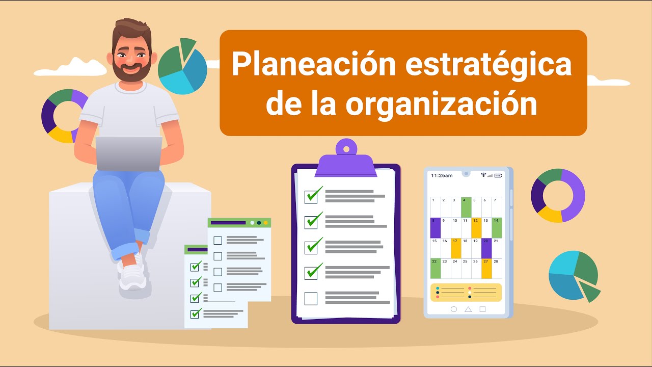 Planeaci&oacute;n estrat&eacute;gica de la organizaci&oacute;n