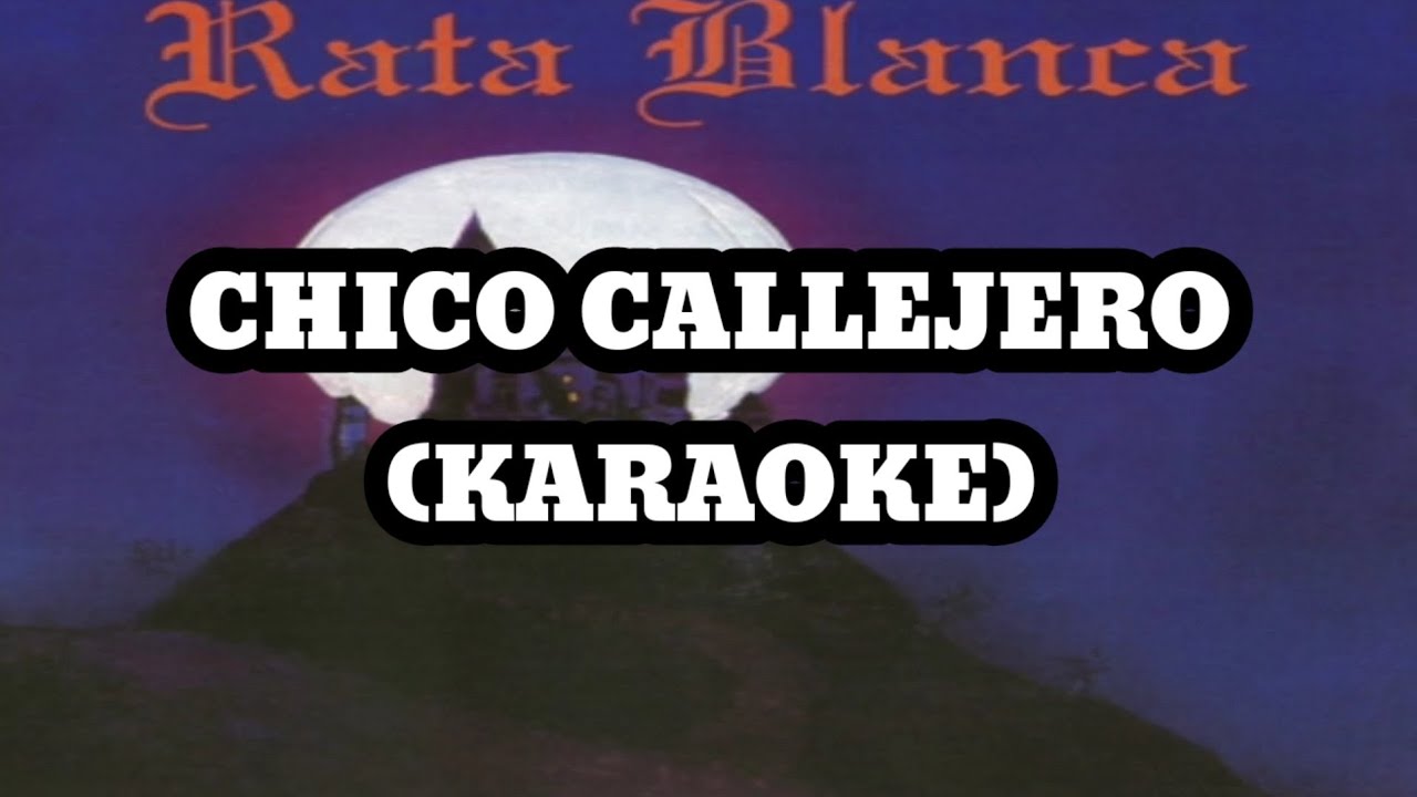 Rata Blanca - Chico Callejero (Karaoke)