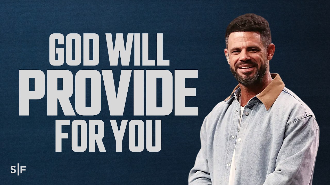 God Will Provide For You | Steven Furtick