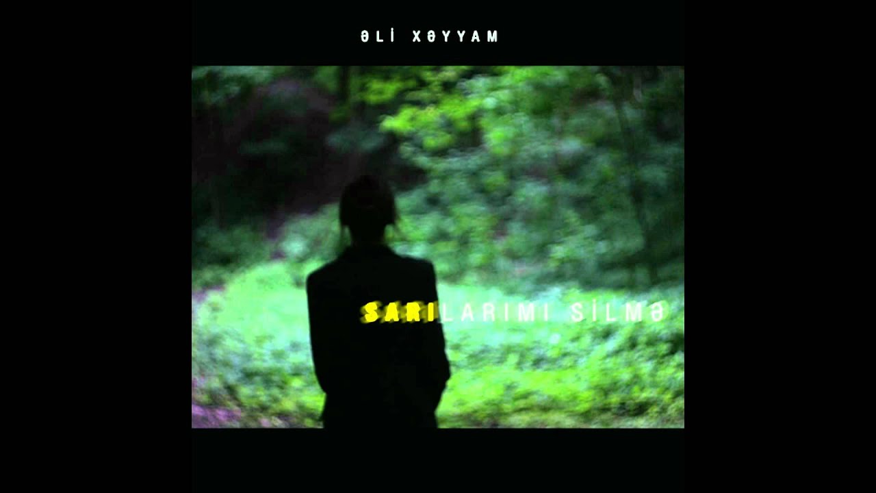 Ali Khayyam - Sarilarimi Silme