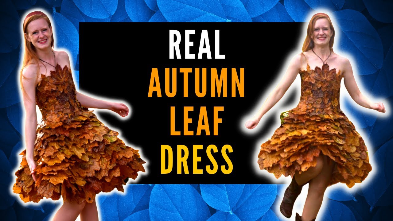 Sewing a Dress from REAL AUTUMN LEAVES - Making Leaf Clothing - Crafting DIY From Fallen Fall Leaves