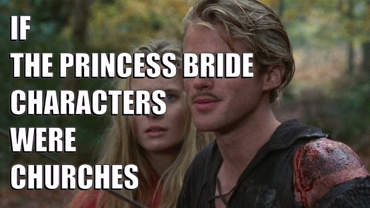 If The Princess Bride Characters Were Churches