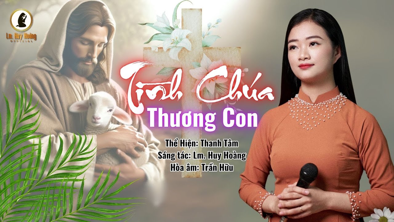 Thánh Ca Hiệp Lễ Chúa Nhật Lễ Lá: TÌNH CHÚA THƯƠNG CON (Lm Huy Hoàng) - Thanh Tâm | Hymn #imprimatur