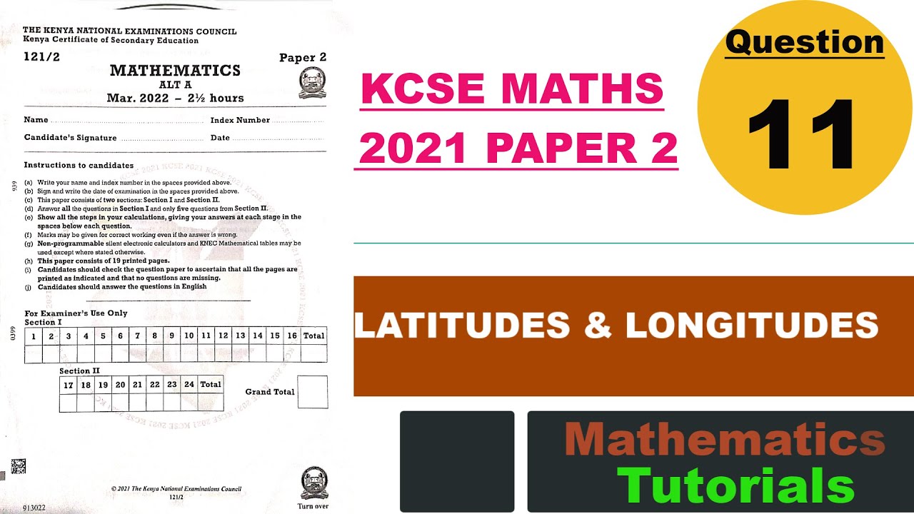 LATITUDES & LONGITUDES | KCSE MATHS 2021 PP2  |Q11