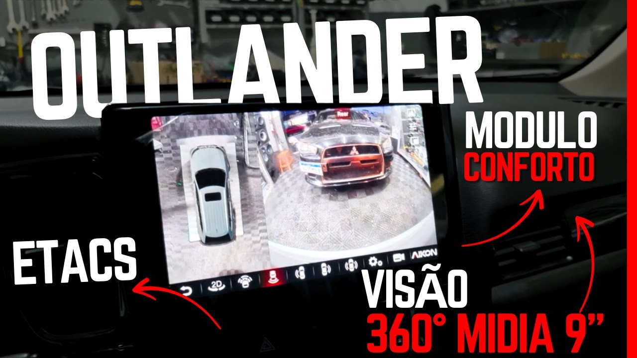 ETACS/OUTLANDER GT  - MULTIMÍDIA AIKON CÂMERAS 360 -  fechamento teto solar  , módulo  conforto  e +