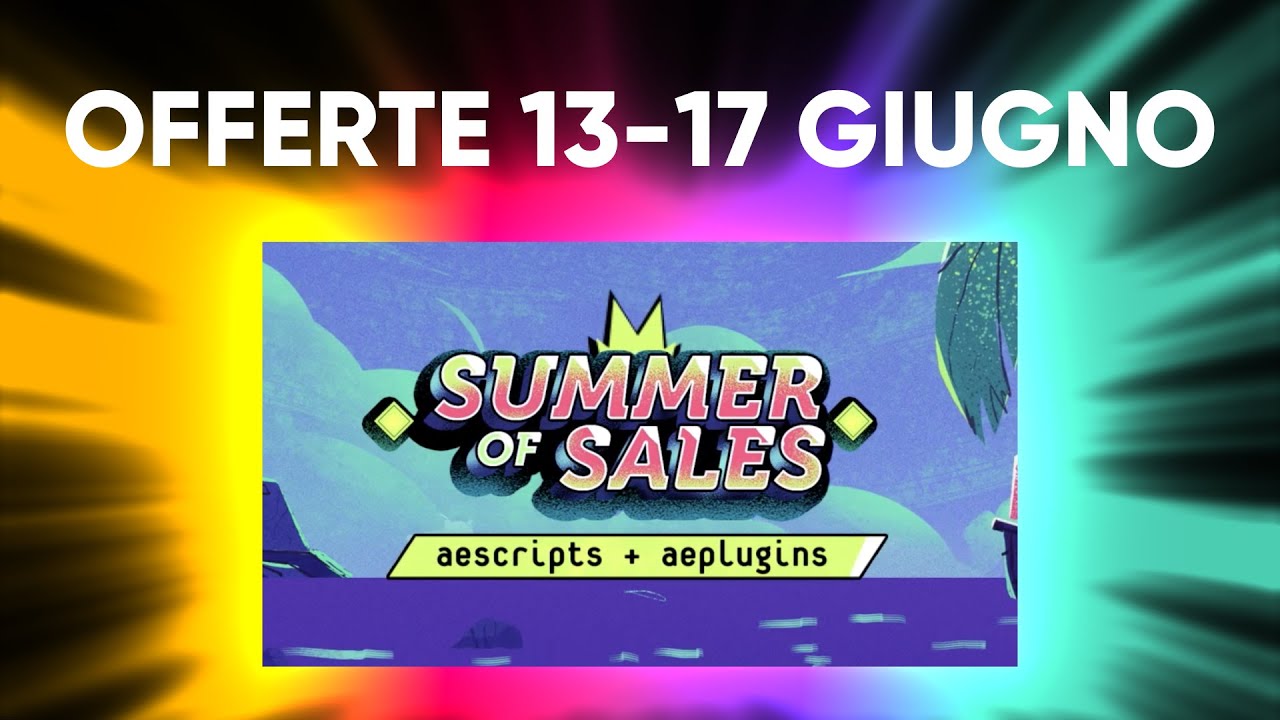 Migliori plugins e scripts per After Effects in sconto - Summer of Sales Giugno 2022 - aescripts