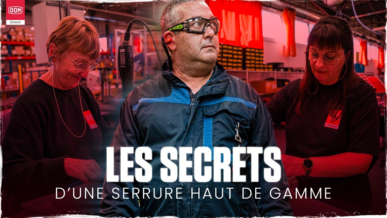 Dom Ronis : L'usine qui fabrique nos serrures.