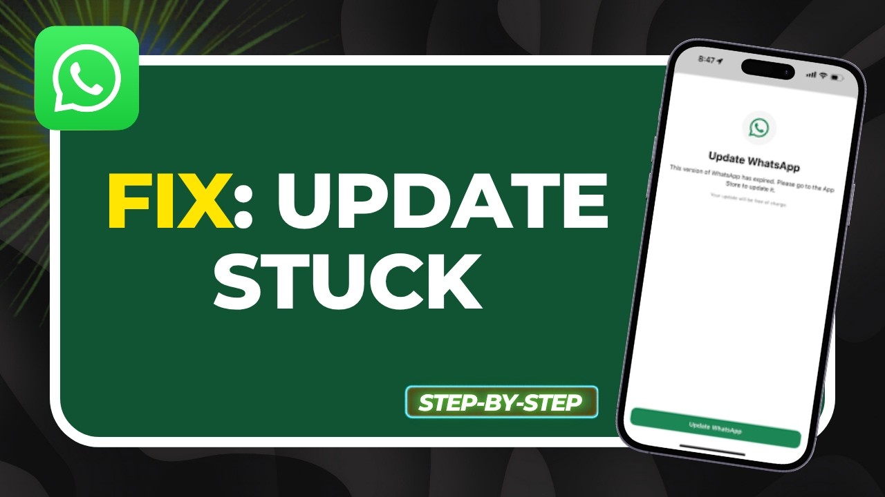 How to Fix WhatsApp Update Stuck (App Store & Play Store Repair Guide)