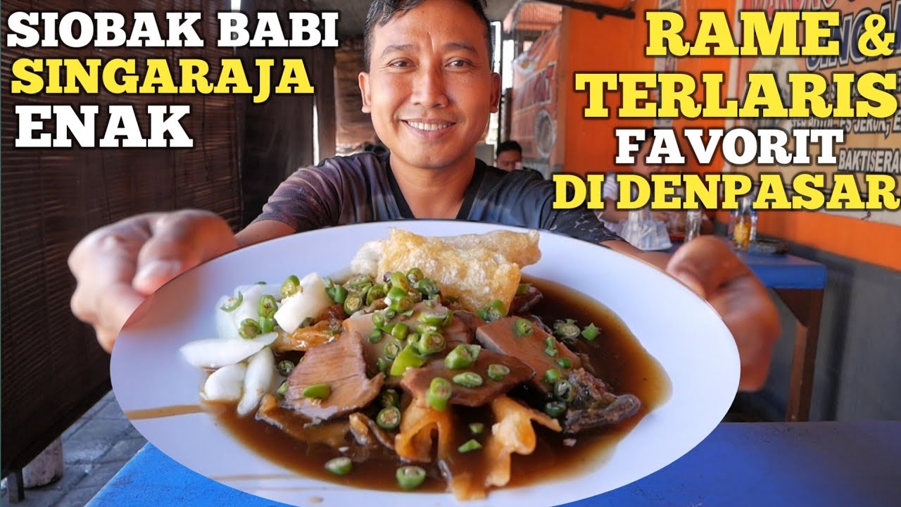 SIOBAK BABI SINGARAJA ENAK - RAME TERLARIS  - FAVORIT DI DENPASAR