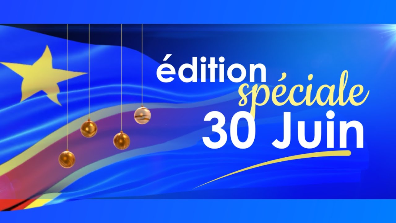 Edition Spéciale 30 Juin 2025