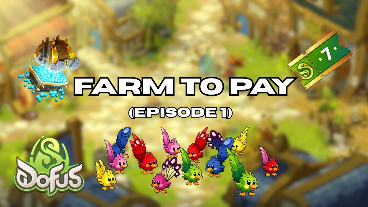Subscription/Farm To Pay (Episode 1) in Dofus 3.5