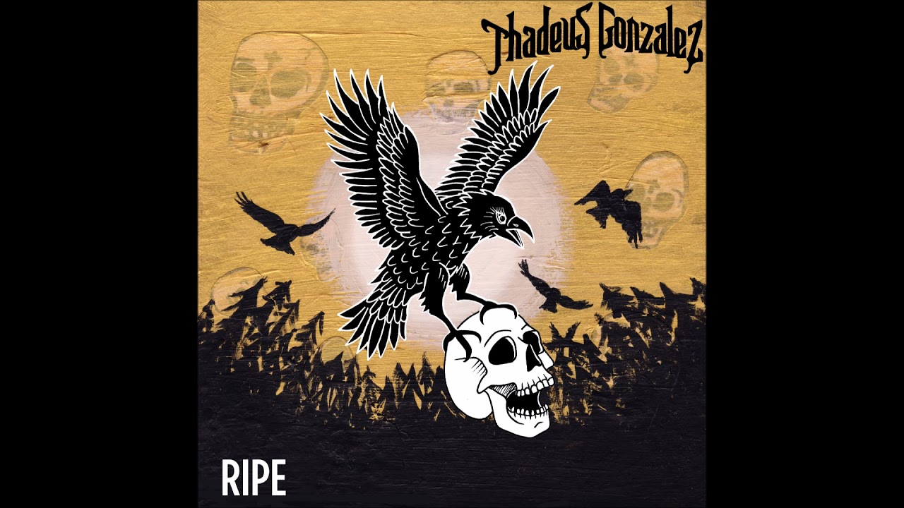 Thadeus Gonzalez - Ripe (Single) | Rebel Waves - 2021