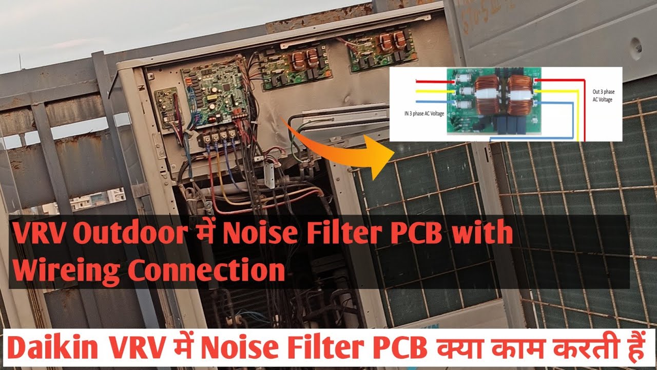 #VRV Outdoor में Noise Filter PCB with Wireing Connection VRV में Noise FilterPCB क्या काम करती हैं