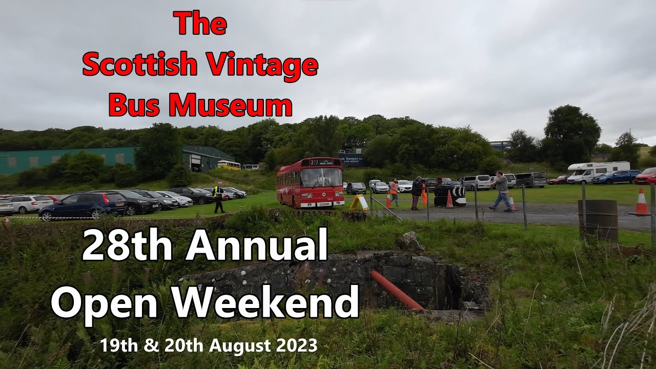 Scottish Vintage Bus Museum Open Weekend 19th & 20th August 2023