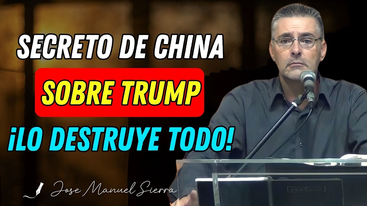 Secreto De China Sobre Trump Revelado! Esto Lo Destruye Todo! - Pastor José Manuel Sierra