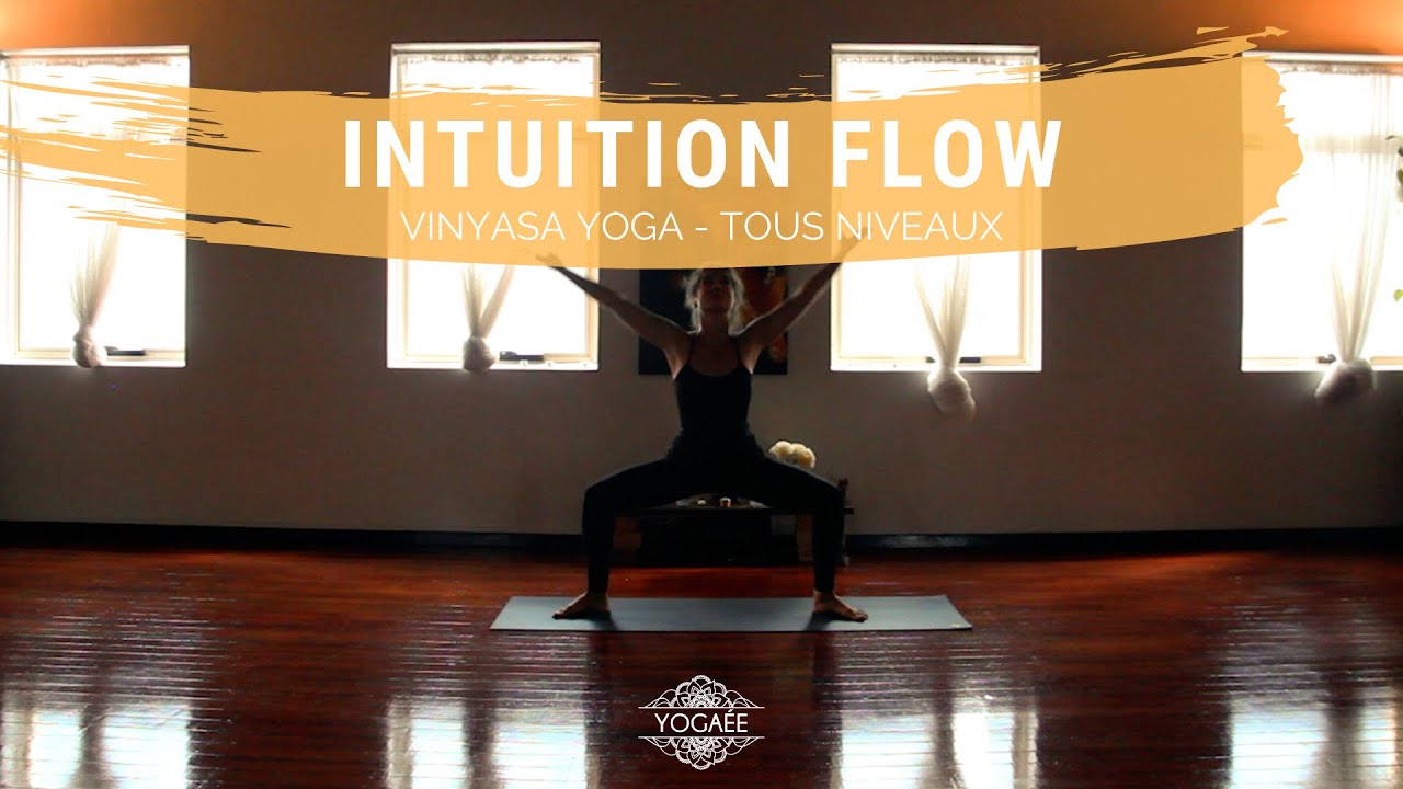 Intuition Flow - Vinyasa Yoga - Tous niveaux