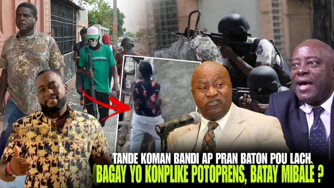 Video kote yap dekale bandi nan Baz, Danje pou Fils-Aimé, Mibalè Ki nouvel ? Met Georges dedouble !