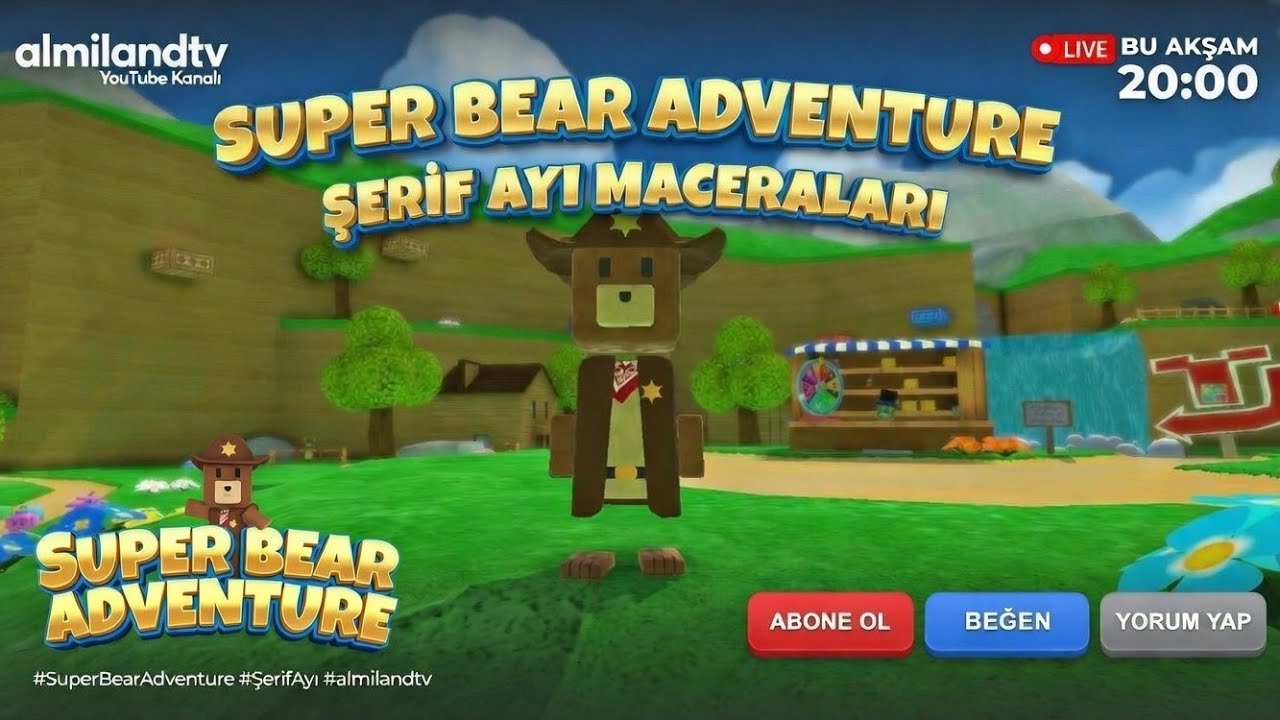 📍Super Bear Adventure Sheriff Bear 🐻‍🔫 LIVE Adventure Starts 20:00! ❤🩵
