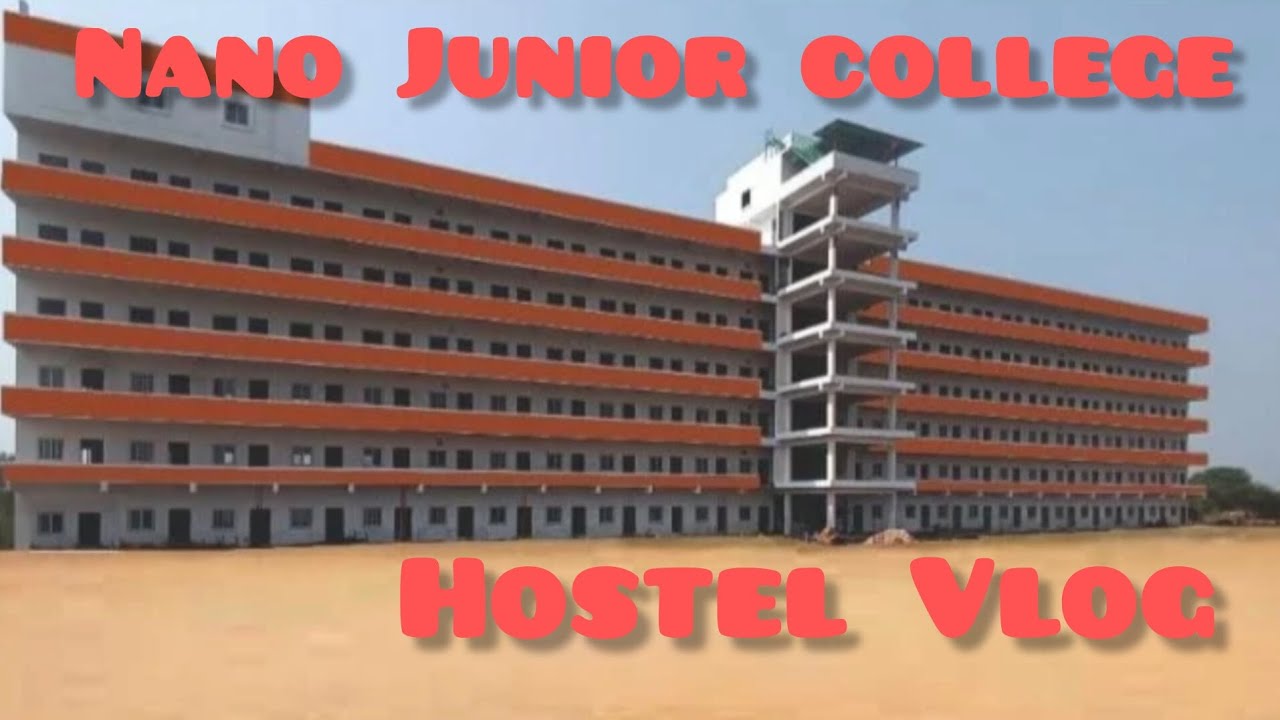 Hostel Vlog |NANO junior college Shamshabad.