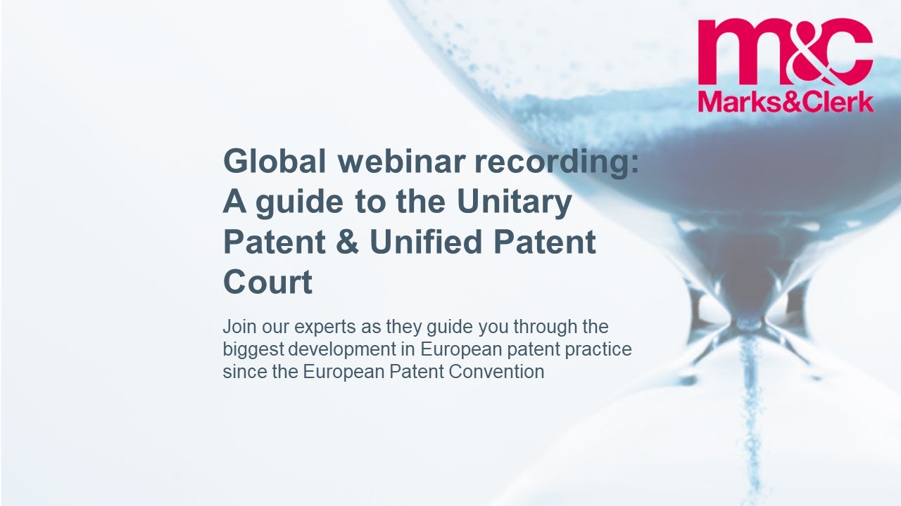 A guide to the Unitary Patent & Unified Patent Court