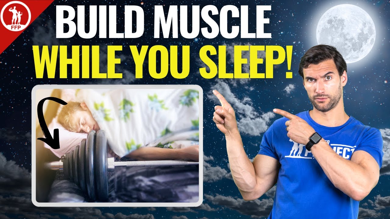 Sleep For Muscle Building | The Importance of Deep Sleep