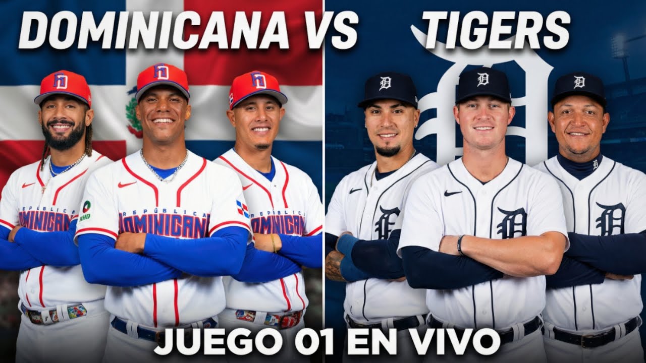 DOMINICANA vs TIGRES DE DETROIT  | JUEGO 01 EN VIVO
