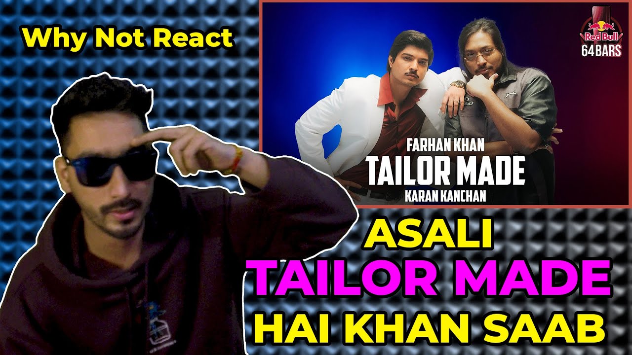  Tailor Made @Farhankhansaabmusic X @KaranKanchanYT-| Red Bull 64 Bars|Reaction| Why Not React| 2026
