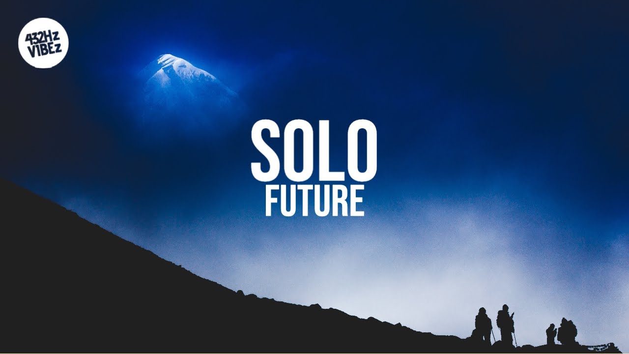 Future - Solo (sped up/TikTok Remix) Lyrics | we gon put it on the hood (432Hz)
