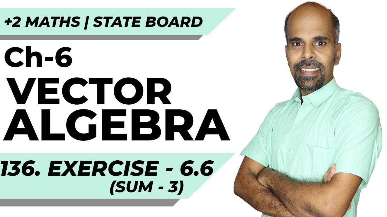 +2 | Ex - 6.6 | Sum No. 3 | Vector Algebra | Class 12 | State Board | ram maths