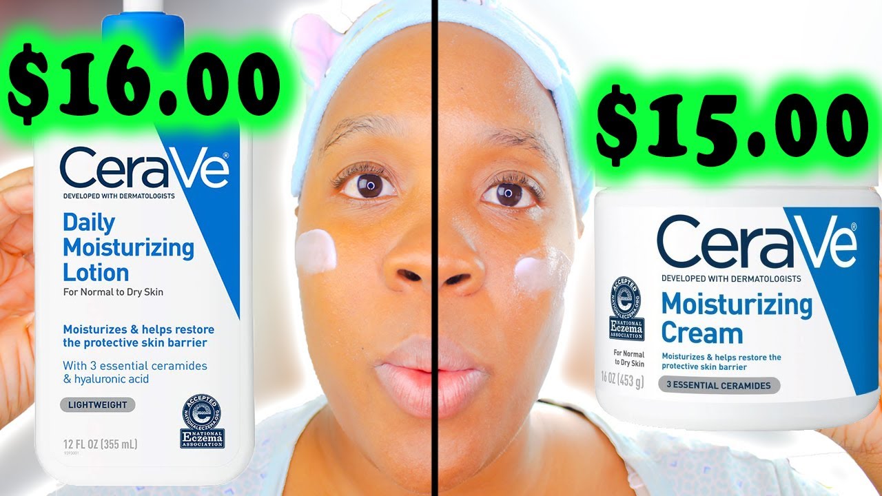 Cerave Moisturizing Cream vs. Cerave Moisturizing Lotion!