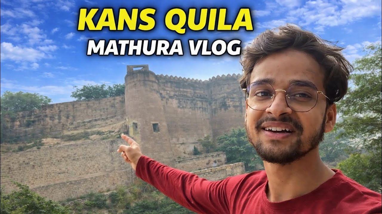 हजारों सालों बाद आखिर कैसा दिखता है कंस का क़िला? Most Underrated Spot in Mathura