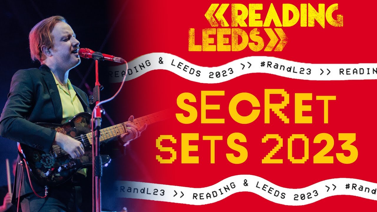 READING & LEEDS 2023 SECRET SETS | TWO CONFIRMED?