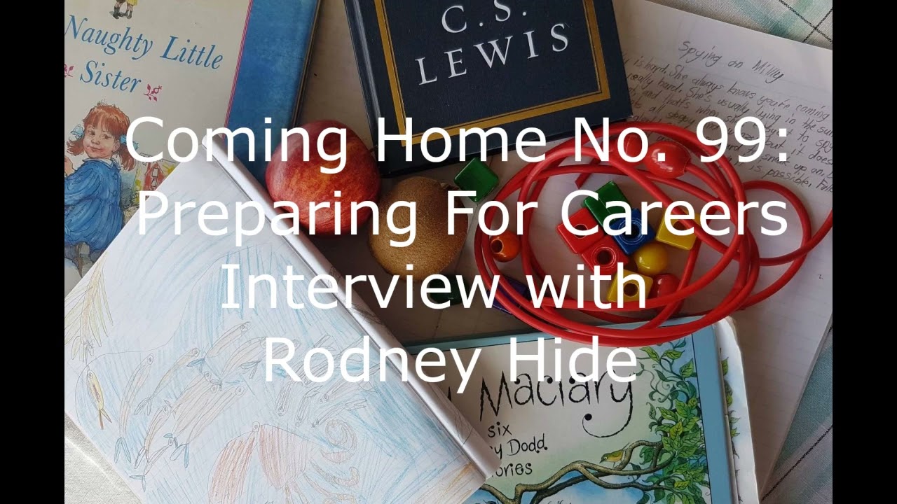 Coming Home No. 99: Preparing For Careers - Interview with Rodney Hide