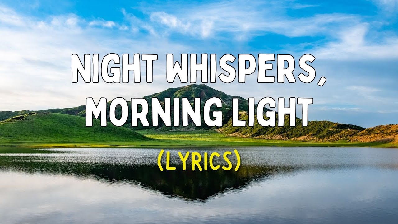 Night Whispers, Morning Light | English Love Song Lyrics