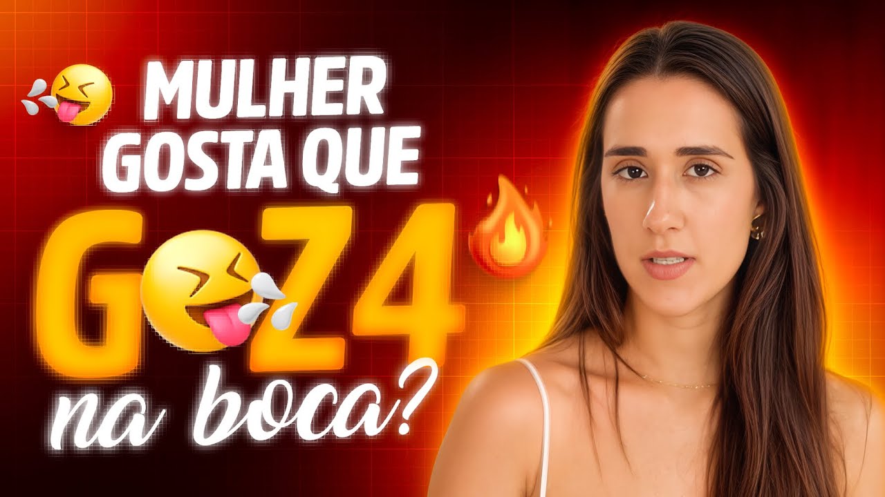 MULHER GOSTA QUE G0Z4 NA BOCA?