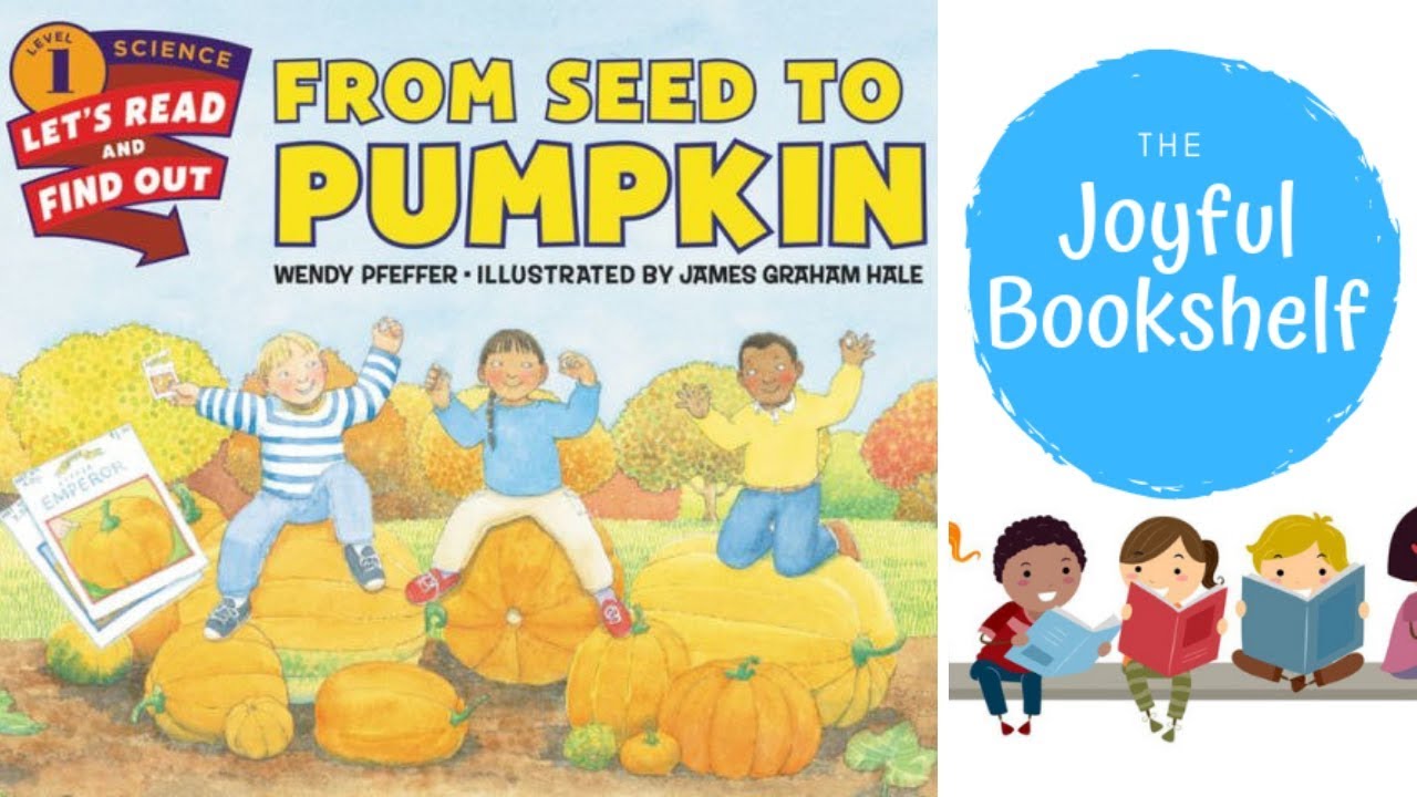 🎃From Seed to Pumpkin 🎃| Read Aloud for Kids! | Fall Books for Kids!