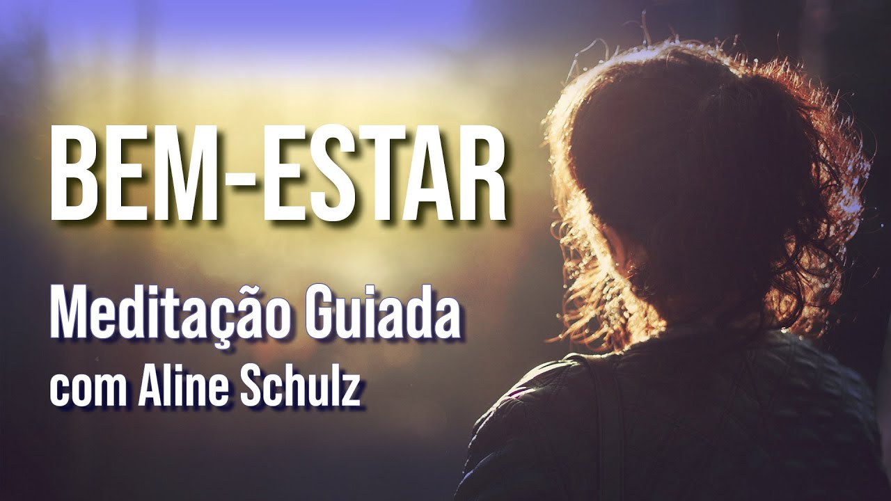 Medita&ccedil;&atilde;o para Bem estar e Paz Interior | MEDITA&Ccedil;&Atilde;O GUIADA com Aline Schulz