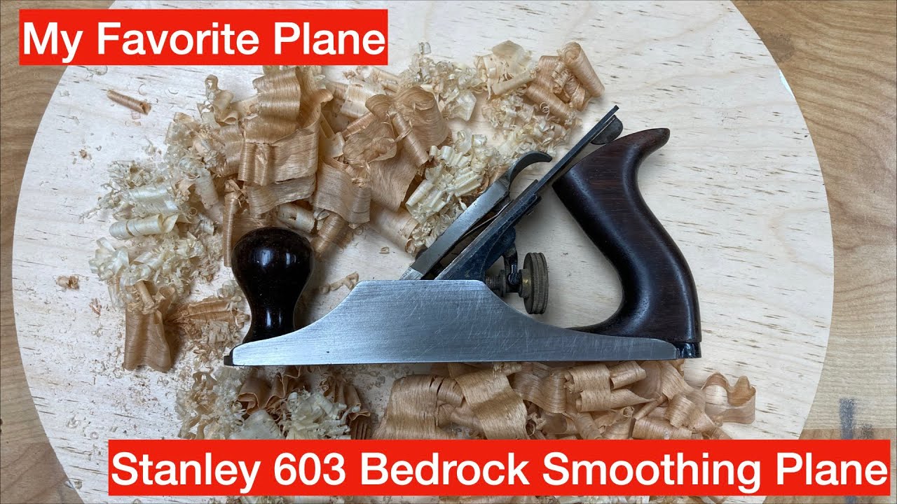 My Favorite Smoothing Plane, Stanley Bedrock No. 603