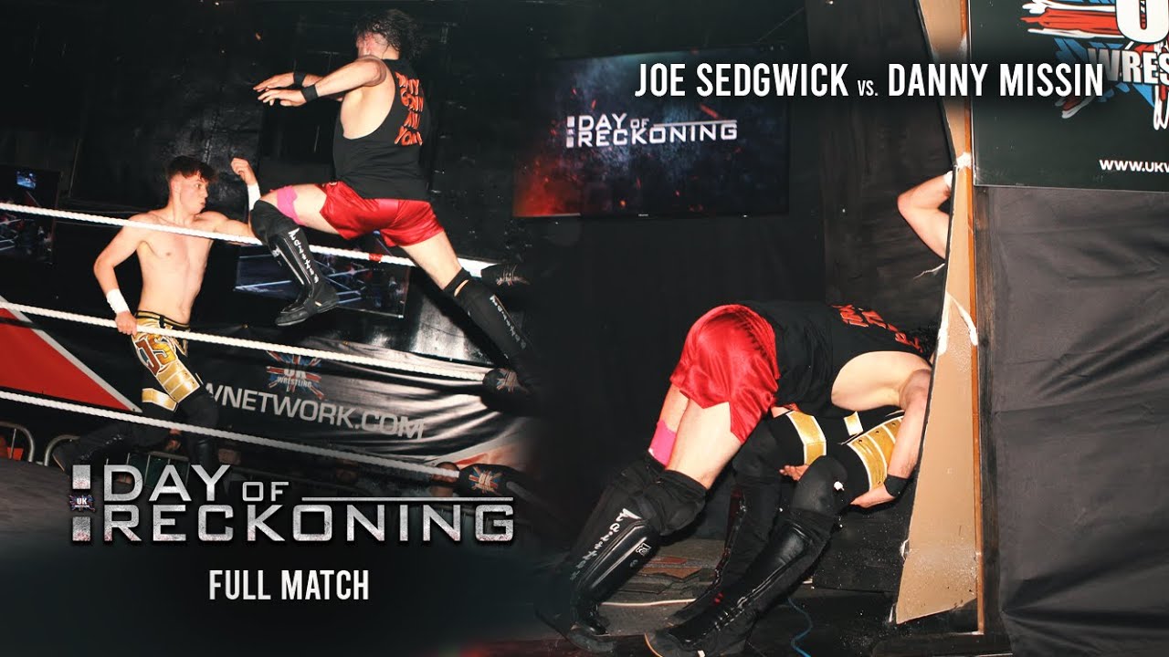 FULL MATCH - Joe Sedgwick vs. Danny Missin: UKW Day of Reckoning 26-04-25