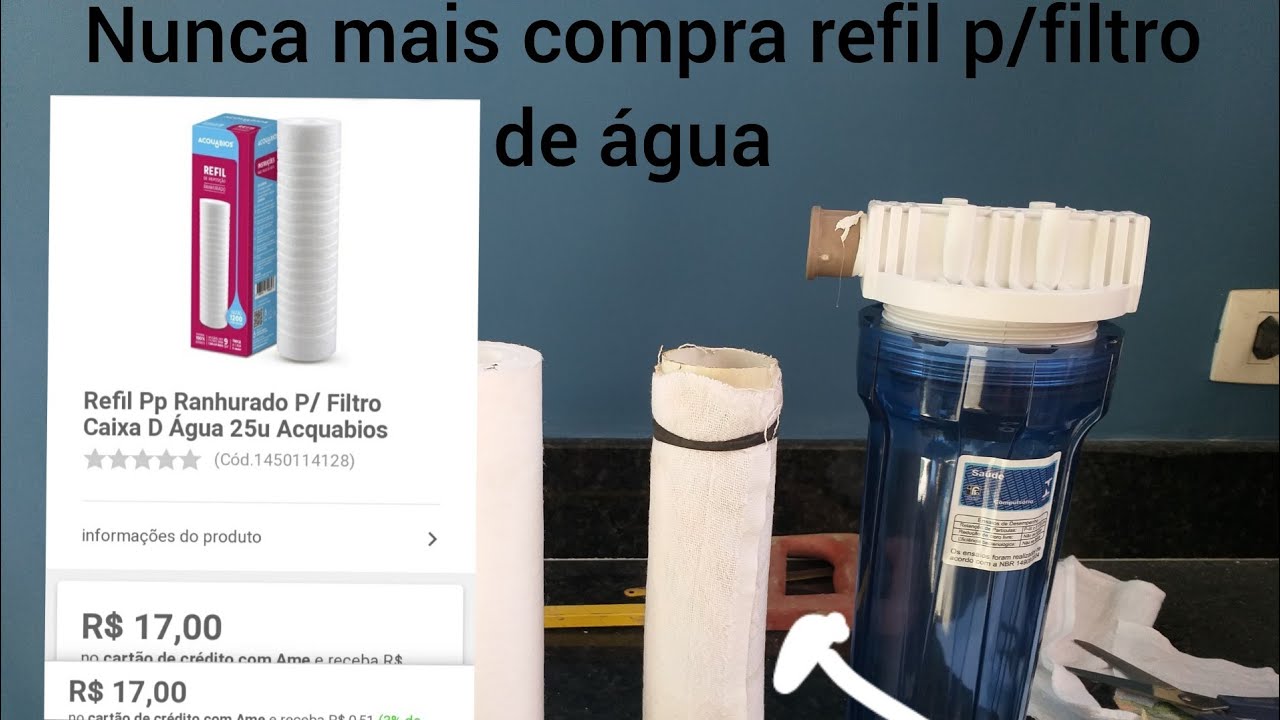 filtro de &aacute;gua refil caseiro  (n&atilde;o precisa  gasta mais dinheiro com refil )
