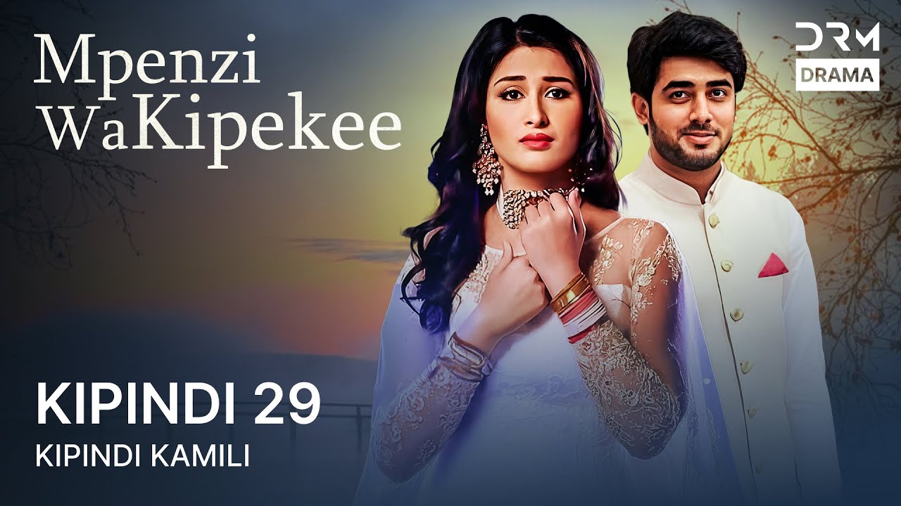 Mpenzi wa Kipekee | Sehemu ya 29 | Piya Albela | Tamthilia ya Kihindi kwa Kiswahili