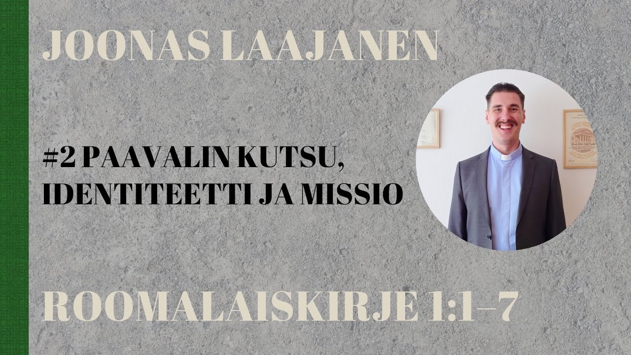 Paavalin kutsu, identiteetti ja missio (Room. 1:1—7)