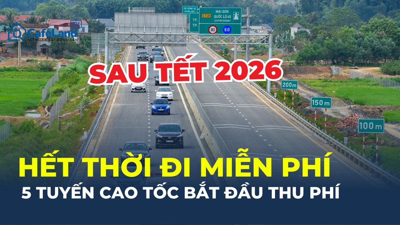 Cao tốc Bắc – Nam sắp THU PHÍ  sau Tết 2026: Người dân hết thời “đi miễn phí” | CafeLand