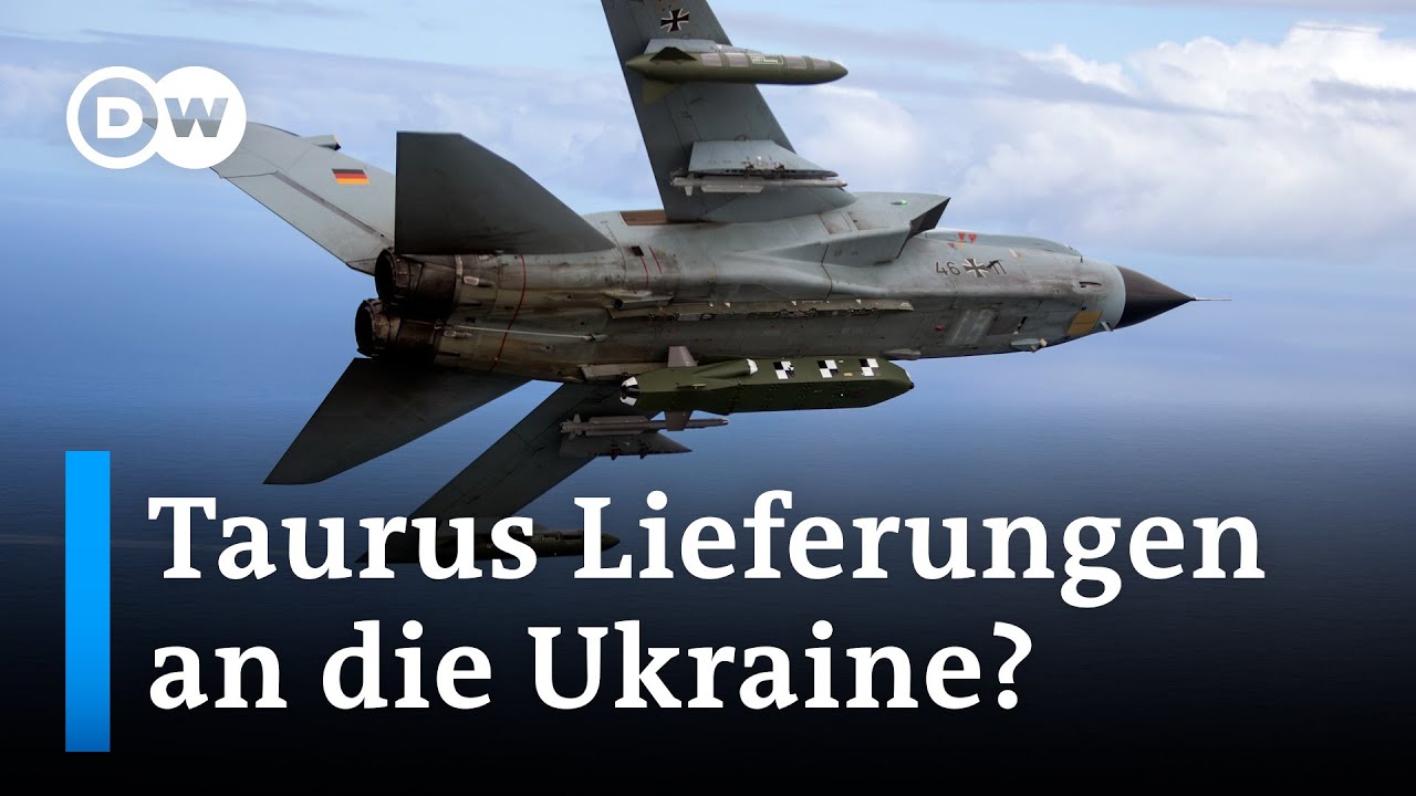 Wie würden deutsche Taurus-Raketen der Ukraine helfen? | DW  Nachrichten