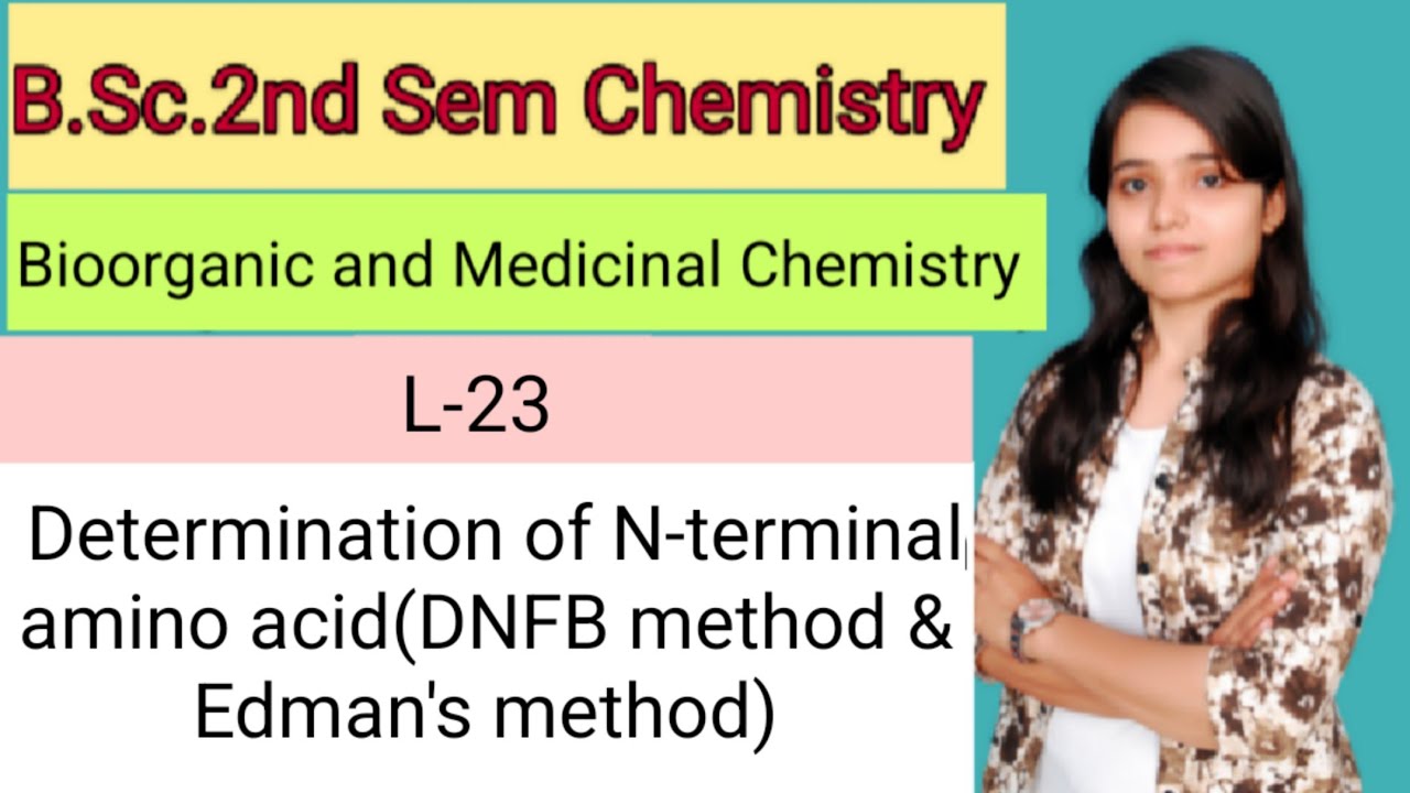 B.Sc.2nd Sem Chemistry Determination of N-terminal amino acid(DNFB method & Edman's method)kirti mam