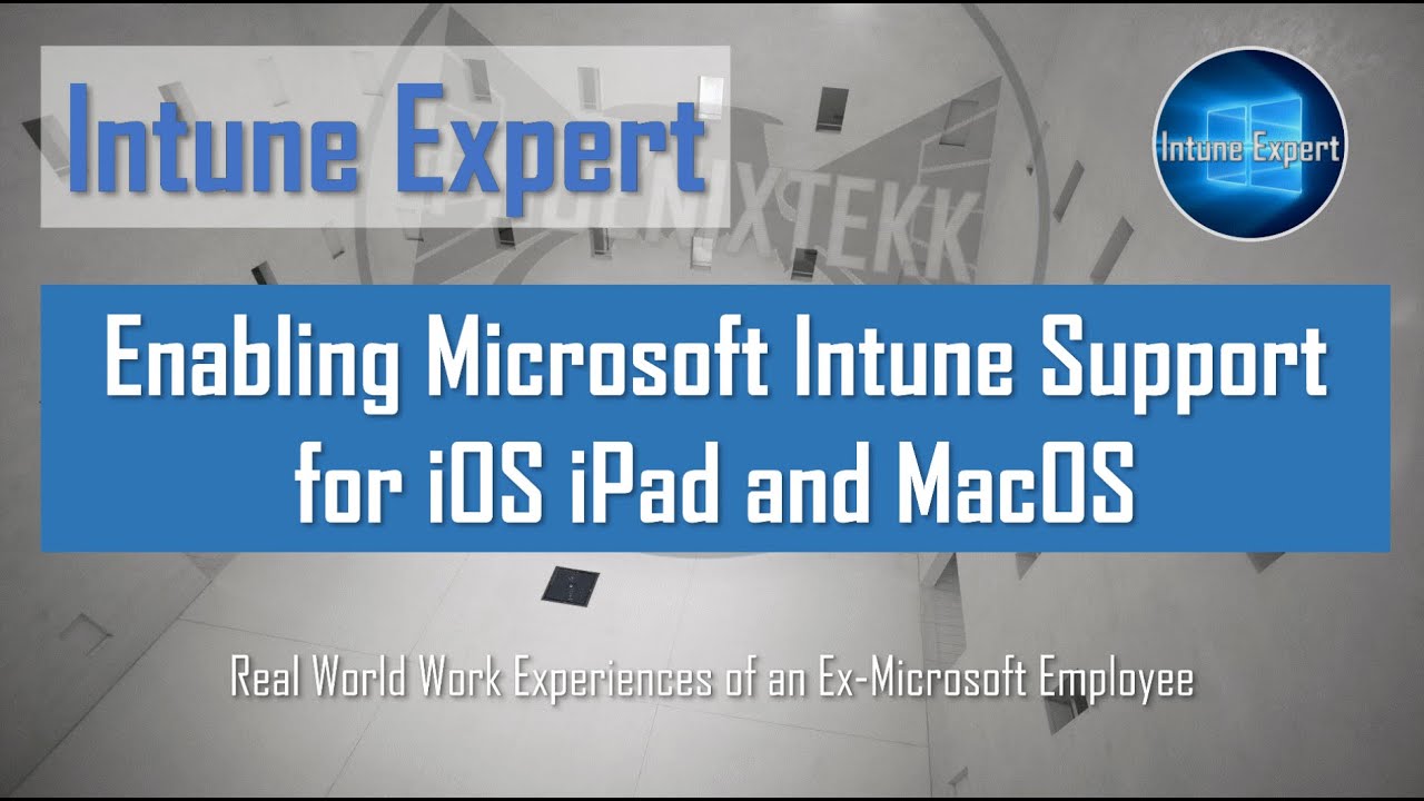 Enabling Microsoft Intune for Apple iOS/iPad and MacOS Devices